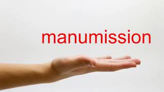 How to Pronounce manumission  American English [upl. by Springer]