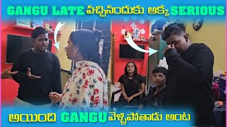 Gangu Late వచ్చినందుకు అక్క Serious అయింది Gangu వెళ్లిపోతాడు అంట  Pareshan Family [upl. by Ronnholm604]