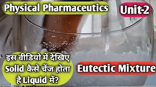 Eutectic MixtureUnit2Physical Pharmaceutics [upl. by Llenrrad]