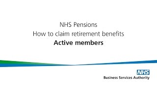 How to claim NHS Pension Retirement benefits Active members [upl. by Adnohs]