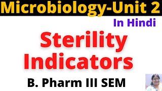 Sterility IndicatorsHindiB Pharm 3 Sem Pharmaceutical MicrobiologyUnit 2 [upl. by Derayne]