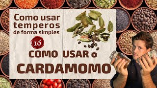 Como usar Cardamomo para temperar Temperos de forma simples Cardomomo [upl. by Dehlia792]