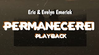 PERMANECEREI PLAYBACK  Eric amp Evellyn Emerick [upl. by Resiak612]