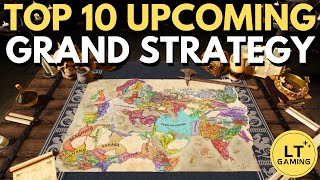 Top 10 Upcoming Grand Strategy Games [upl. by Ackler]