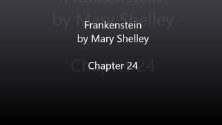 Frankenstein by Mary Shelley  Chapter 24 Audiobook [upl. by Eednim]