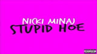 Nicki Minaj  Stupid Hoe [upl. by Odanref553]