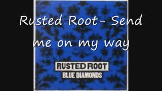 Rusted root Send me on my way [upl. by Maurilla]