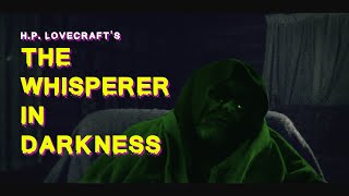 The Whisperer in Darkness Grave Hill Productions NEW 1080p Directors Cut [upl. by Lyrac785]