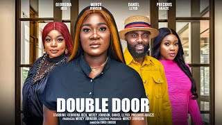 DOUBLE DOOR THE MOVIE MERCY JOHNSON GEORGINA IBEH DANIEL LLYOD  2024 LATEST NIGERIAN MOVIE [upl. by Alanna]