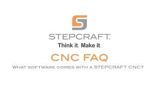 CNC FAQ  What software comes with the STEPCRAFT CNC machine [upl. by Oirobil]