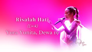 Yura Yunita Dewa 19  Risalah Hati Lirik [upl. by Mannuela200]