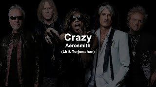 Aerosmith  Crazy Lyrics  Lirik Terjemahan [upl. by Eeslehc]