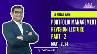 Portfolio Revision May 2024 Part 2 CA Final AFM [upl. by Eirot]