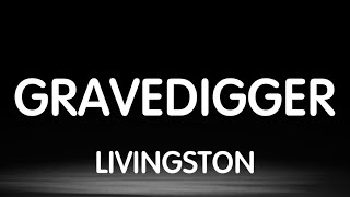 Livingston  Gravedigger Lyrics New Song [upl. by Uria]