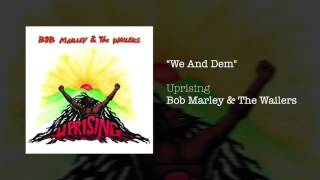 We And Dem 1991  Bob Marley amp The Wailers [upl. by Etnaud]