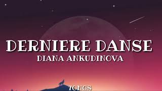 DIANA ANKUDINOVA  Dernière Danse Lyrics [upl. by Yaresed]