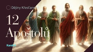 Kto byli 12 apoštoli Poznejte nejbližší Krista [upl. by Kroll116]