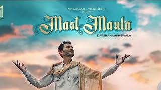 ban mast maula te lutt nazare zindagi de songmast maula Darshan lakhewal Punjabi song [upl. by Leboff4]