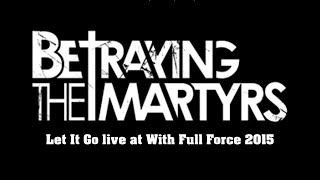 Betraying The Martyrs  Let It Go live at With Full Force 2015 HD [upl. by Sarilda]