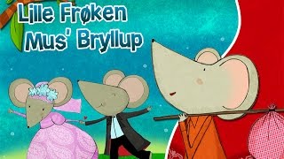 Lille frøken Mus bryllup [upl. by Ikkin]