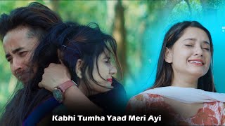 Kabhi Tumhe  Heart Touching Sad Love Story  Love Story  Hindi Sad Song 2021  Sun Films [upl. by Erdnua774]