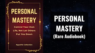 Personal Mastery  Control Your Own Life Not Let Others Put You Down Audiobook [upl. by Nole]