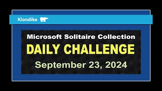 Microsoft Solitaire Collection  Daily Challenge September 23 2024  Klondike Expert [upl. by Epstein]