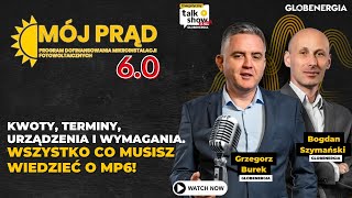 Mój Prąd 60  kwoty terminy urządzenia i wymagania Wszystko co musisz wiedzieć o MP6 [upl. by Ariamo]