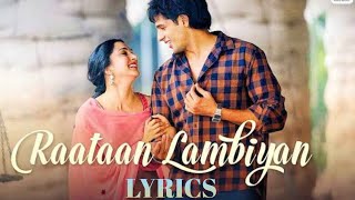 Raatan LambiyanLyrics VideoJubin Nautiyal Shershaah Tanisk B Sidharth Kiara Asish Kaur [upl. by Silevi]