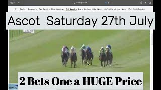 2 Bets For Ascot Saturday 27th July [upl. by Adamec]