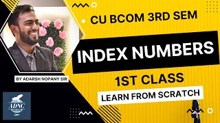 14 Index Numbers  CU BCOM 3rd Semester Maths  Adarsh Nopany Classes 🔥 [upl. by Reyaht792]