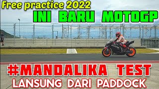 Free Practice MANDALIKA TEST 2022 Langsung dari Paddock Sirkuit Mandalika [upl. by Ayirp]