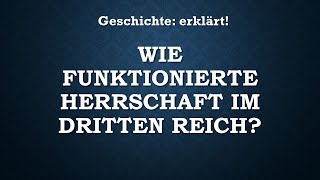 Wie funktionierte Herrschaft im Dritten Reich FührerMythos quotPolykratie der Ressortsquot Führerstaat [upl. by Marco]