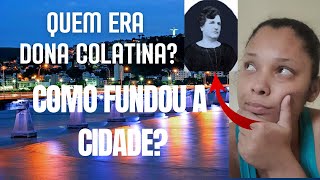 Toda História por trás de Colatina [upl. by Obocaj]