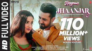 Jhaanjar Full Video Honeymoon ਹਨੀਮੂਨ  B Praak Jaani  Gippy Grewal Jasmin Bhasin  Bhushan K [upl. by Harbot]