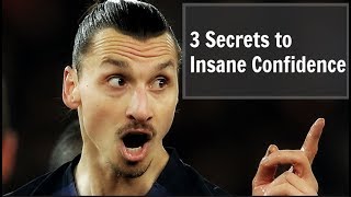 Zlatan Ibrahimovic 3 Secrets to His Insane Confidence 🔥2018  Breakdown Series S 1  Ep 1 [upl. by Daveen665]