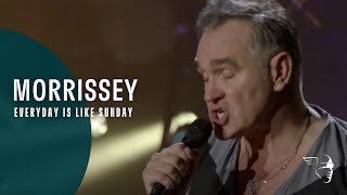 Morrissey  Everyday Is Like Sunday 25Live [upl. by Oek]