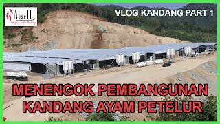 Proses Pembangunan Kandang Ayam Petelur Closed House Modern di Jawa Barat Part 1 [upl. by Mehsah328]