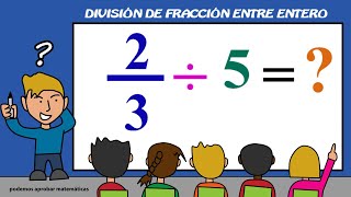 División de FRACCIONES entre ENTEROS l Dividir fracciones y números naturales [upl. by Nnylyar]