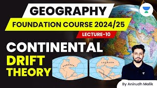 Geomorphology  L10  Continental Drift Theory  Geography 202425  Anirudh Malik [upl. by Negaem]