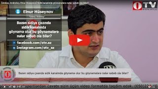 Uroloq Androloq Elnur Hüseynov Sidik kanalında göynəmələrə nələr səbəb ola bilər [upl. by Petunia]