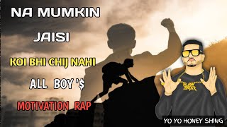 NA MUMKIN JAISI KOI BHI CHIJ NAHI 🔥  NEVAR GIVE UP 🙌🎯  MOTION RAP YOYOHONNYSINGH 🤟 [upl. by Tess]