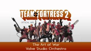 Team Fortress 2 Soundtrack  The Art of War [upl. by Ramal6]