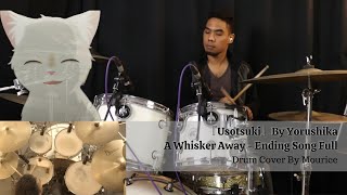 『Usotsuki』By Yorushika A Whisker Away  Ending Song Full Drum Cover By Mourice [upl. by Feingold]