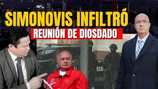 SIMONOVIS ENVÍA MENSAJE A DIOSDADO Y SACA DETALLES DE REUNIONES SECRETAS [upl. by Zumwalt999]