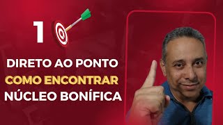 Direto ao ponto  como encontrar Núcleos Bonífica [upl. by Consuelo]