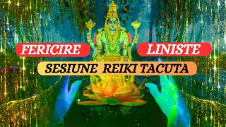 SESIUNE REIKI TACUTA PENTRU LINISTE SI FERICIRE INCEPE O NOUA VIATA VIBRATII INALTE by Ashish Ali [upl. by Netsruk]