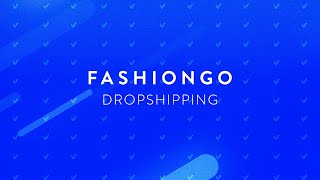 Introducing FASHIONGO DROPSHIPPING [upl. by Rudiger608]