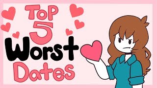 Top 5 Worst Dates [upl. by Attennyl]