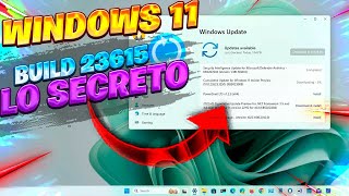 NUEVO Windows 11 BUILD 23615 con MEJORAS  Las FUNCIONES SECRETAS [upl. by Idnahc362]